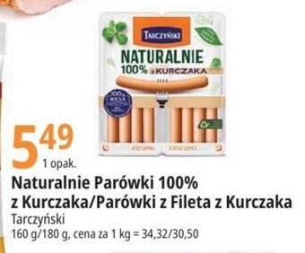 E.Leclerc Naturalnie Parówki 100% z Kurczaka/Parówki z Fileta z Kurczaka Tarczyński 160 g/180 g oferta