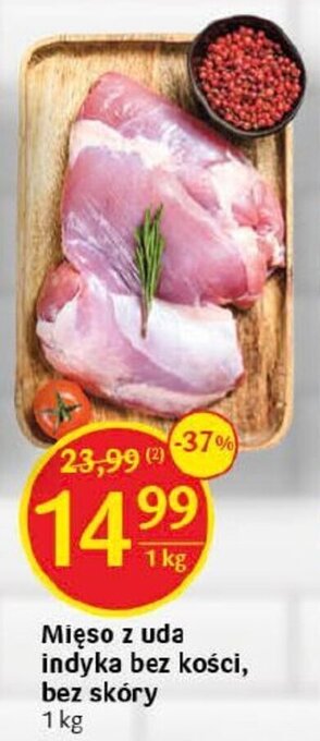 Delikatesy Centrum Mięso z uda indyka bez kości, bez skóry 1 kg oferta