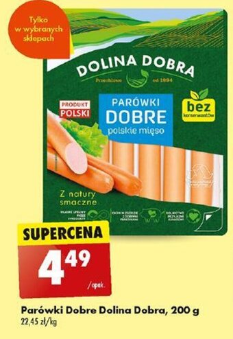 Biedronka Parówki Dobre Dolina Dobra, 200 g oferta