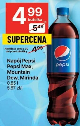 Delikatesy Centrum Napój Pepsi Pepsi Max Mountain Dew Mirinda 0,85l oferta