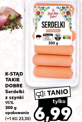 Kaufland K-STĄD TAKIE DOBRE Serdelki z szynki 95% 300 g oferta
