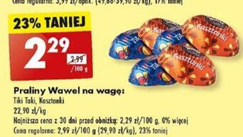 Biedronka Praliny Wawel na wagę 100 g oferta