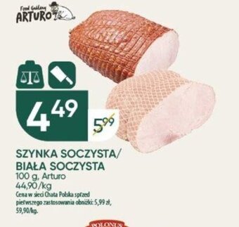 Chata Polska SZYNKA SOCZYSTA/ BIAŁA SOCZYSTA 100 g, Arturo oferta