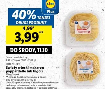 Lidl CHEF SELECT Świeży włoski makaron pappardelle lub bigoli 250g oferta