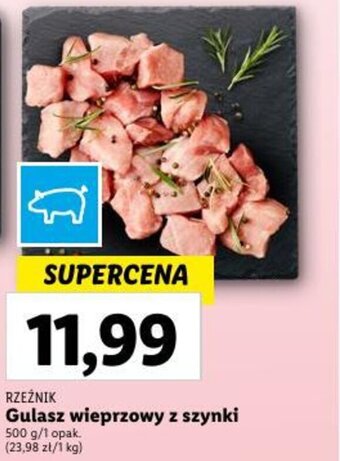 Lidl RZEŹNIK Gulasz wieprzowy z szynki 500 g oferta