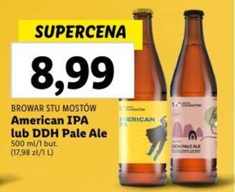 Lidl BROWAR STU MOSTÓW American IPA lub DDH Pale Ale 500 ml oferta