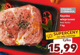 Kaufland Szynka wieprzowa bez kości 1kg oferta