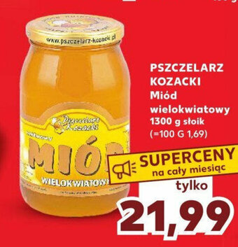 Kaufland PSZCZELARZ KOZACKI Miód wielokwiatowy 1300 g oferta