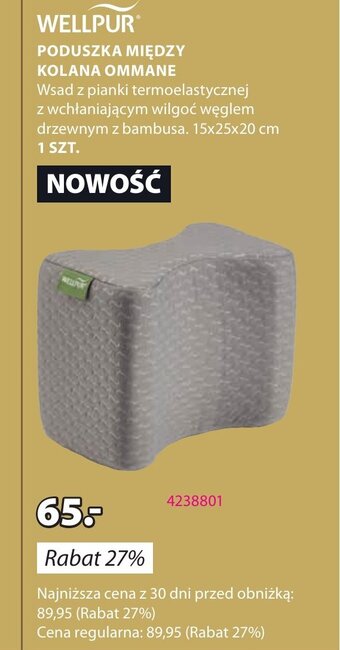 JYSK WELLPUR PODUSZKA MIĘDZY KOLANA OMMANE 15x25x20 cm oferta