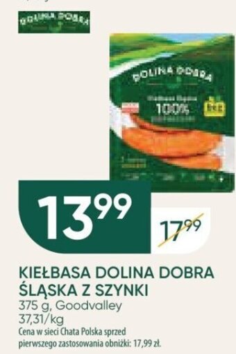 Chata Polska KIEŁBASA DOLINA DOBRA ŚLĄSKA Z SZYNKI Goodvalley 375 g oferta
