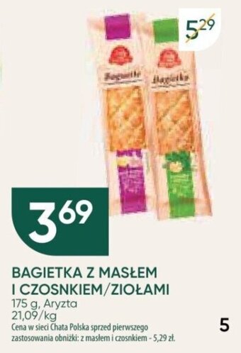Chata Polska BAGIETKA Z MASŁEM I CZOSNKIEM/ZIOŁAMI Aryzta, 175 g oferta