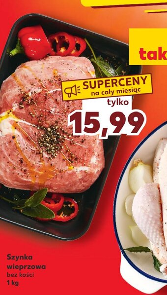 Kaufland Szynka wieprzowa 1 kg oferta