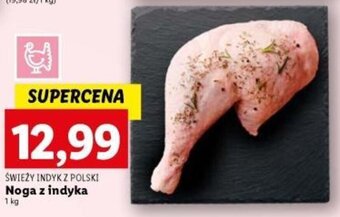 Lidl ŚWIEŻY INDYK Z POLSKI Noga z indyka 1 kg oferta