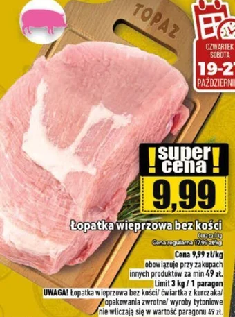 Topaz Łopatka wieprzowa bez kości 1kg oferta
