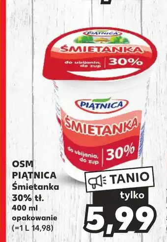 Kaufland OSM PIĄTNICA Śmietanka 30% tł.400ml oferta