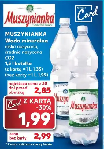 Kaufland MUSZYNIANKA Woda mineralna 1,5l oferta