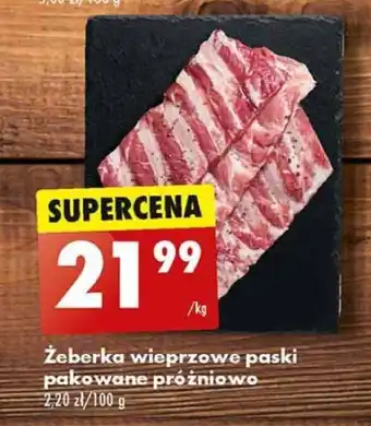 Biedronka Żeberka wieprzowe paski pakowane próżniowo 1 kg oferta