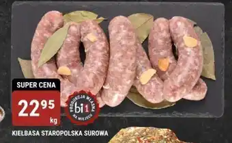 bi1 KIEŁBASA STAROPOLSKA SUROWA 1kg oferta