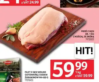 Selgros PIERŚ Z GĘSI OK. 1 KG Z KOŚCIĄ, ZE SKÓRĄ oferta