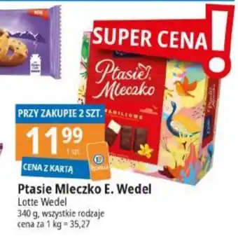 E.Leclerc Ptasie Mleczko E. Wedel Lotte Wedel 340g oferta
