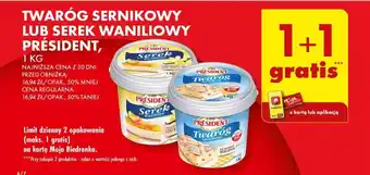 Biedronka TWARÓG SERNIKOWY LUB SEREK WANILIOWY PRÉSIDENT, 1kg oferta