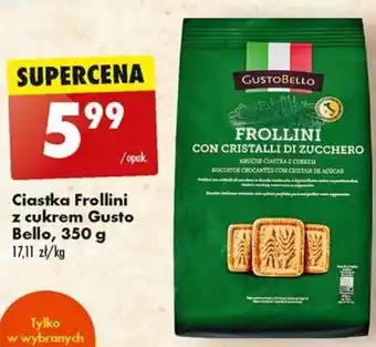 Biedronka Ciastka Frollini z cukrem Gusto Bello, 350 g oferta