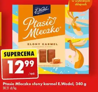Biedronka Ptasie Mleczko słony karmel E.Wedel, 340 g oferta