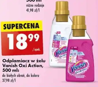 Biedronka Odplamiacz w żelu Vanish Oxi Action, 500 ml oferta