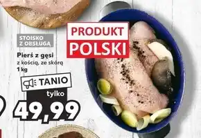 Kaufland Pierś z gęsi oferta