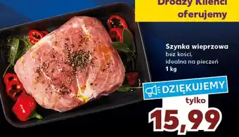 Kaufland Szynka wieprzowa bez kości 1kg oferta