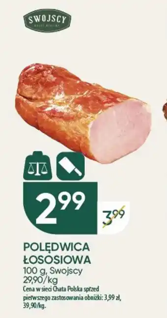 Chata Polska POLĘDWICA ŁOSOSIOWA SWOJSCY 100g oferta