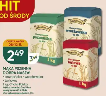 Chata Polska MĄKA PSZENNA DOBRA NASZA! Chata Polska 1 kg oferta