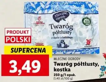 Lidl MLECZNE OGRODY Twaróg półtłusty, kostka 250g oferta