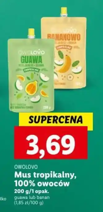Lidl OWOLOVO Mus tropikalny 100% owoców 200g oferta