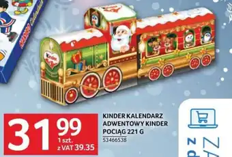 Selgros KINDER KALENDARZ ADWENTOWY KINDER POCIĄG 221 G oferta