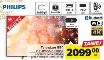 Carrefour Telewizor 55 cali PHILIPS 55PUS8007 oferta