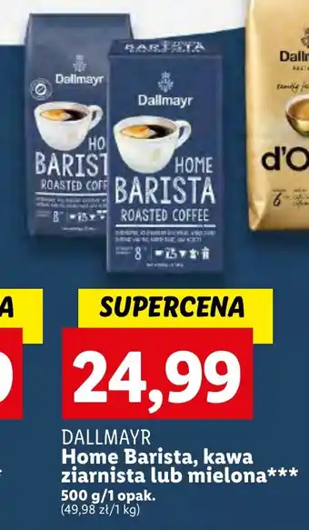 Lidl DALLMAYR Home Barista, kawa ziarnista lub mielona 500 g oferta