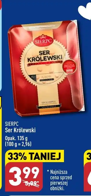 ALDI SIERPC Ser Królewski Opak. 135 g oferta
