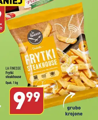 ALDI LA FINESSE Frytki steakhouse 1 kg oferta