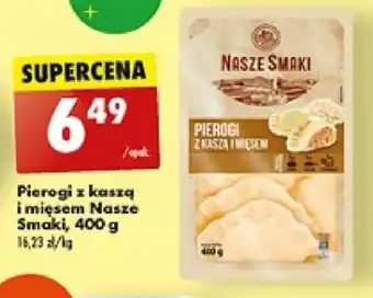 Biedronka Pierogi z kaszą i mięsem Nasze Smaki, 400 Pierogi z kaszą i mięsem Nasze Smaki, 400 g 16,23 zł/kg oferta