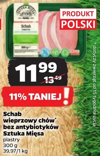 Netto Schab wieprzowy chów* bez antybiotyków Sztuka Mięsa 300 g oferta