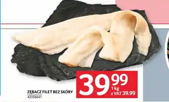Selgros ZĘBACZ FILET BEZ SKÓRY 1kg oferta