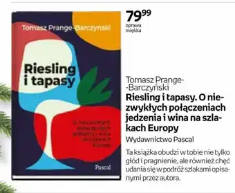 Empik Tomasz Prange-Barczyński "Riesling i tapasy. O nie-zwykłych połączeniach jedzenia i wina na szlakach Europy" oferta