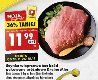 Biedronka Szynka wieprzowa bez kości pakowana próżniowo Kraina Mięs 1 kg oferta