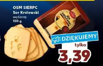 Kaufland OSM SIERPC Ser Królewski wędzony 100g oferta