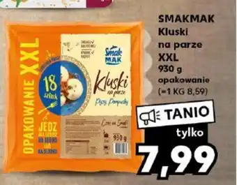 Kaufland SMAKMAK Kluski na parze XXL 930g oferta