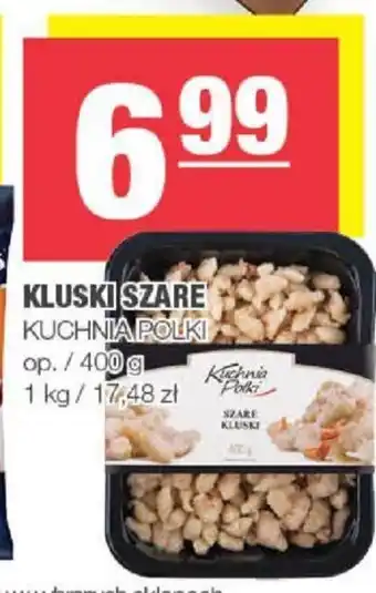 Spar KLUSKI SZARE KUCHNIA POLKI 400g oferta