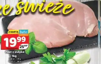 Delfin Filet z indyka 1kg oferta
