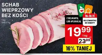 Delikatesy Centrum SCHAB WIEPRZOWY BEZ KOŚCI 1 kg oferta