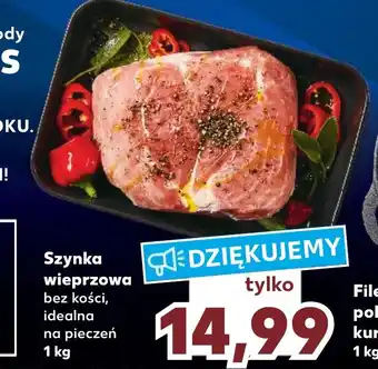 Kaufland Szynka wieprzowa bez kości, idealna na pieczeń 1 kg oferta